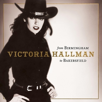 Victoria Hallman/From Birmingham To Bakersfield[OVCD510]