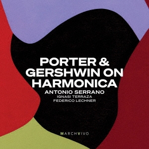 Antonio Serrano/Porter &Gershwin On Harmonica[MV010]