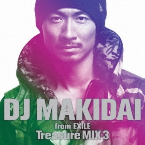 DJ MAKIDAI from EXILE Treasure MIX 3＜通常盤＞