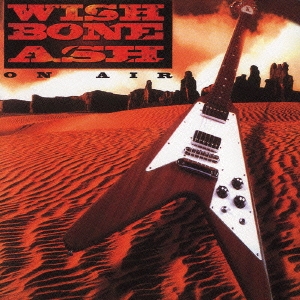 Wishbone Ash/オン・エアー～ライヴ・アット・ザ・ＢＢＣ