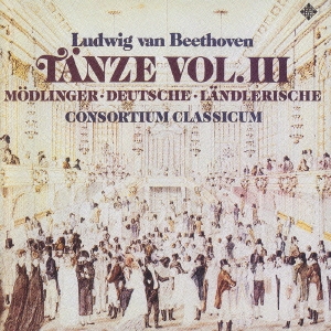 べートーヴェン:舞曲集 11のウィーン舞曲/6つのドイツ舞曲/6つのレントラー舞曲/行進曲/二重奏曲