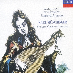 ヴァッセナール伯(伝ペルゴレージ):合奏協奏曲集