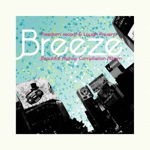 FREEDOM RECORD×Laugh Presents "FREEDOM 「Breeze」"