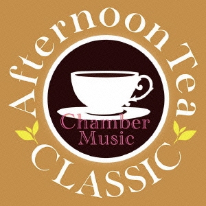 Afternoon Tea CLASSIC Chamber Music