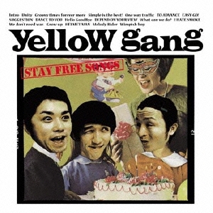 yellow gang/STAY FREE SONGS[IHSR-25]
