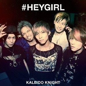 Kaleido Knight/Hey Girl (D Type)[XQJZ-1012]