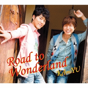 Road to Wonderland ［CD+DVD］＜豪華盤/初回限定生産＞