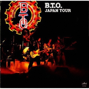 ジャパン・ツアー/B.T.O.ライブ・イン・ジャパン＜初回生産限定盤＞