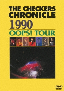 å/THE CHECKERS CHRONICLE 1990 OOPS! TOUR[PCBP-52802]