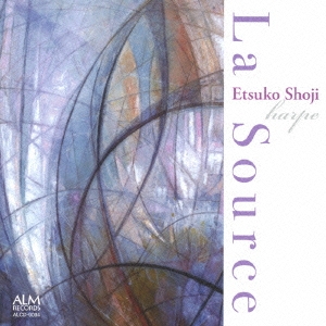 La Source ～泉～ ハープの奏でる情景 / 東海林悦子