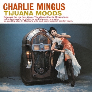 Charles Mingus/メキシコの想い出(完全版)＜期間生産限定スペシャルプライス盤＞[SICP-4001]