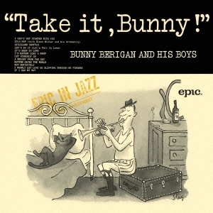 Bunny Berigan &His Boys/ƥåȡХˡ!ꥹڥץ饤ס[SICP-4012]