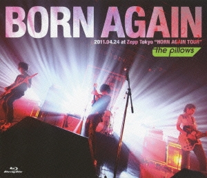 the pillows/BORN AGAIN 2011.04.24 at Zepp Tokyo 
