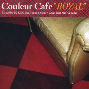Couleur Cafe "ROYAL" Mixed by DJ KGO aka Tanaka Keigo / Great Jazz Mix 42 Songs