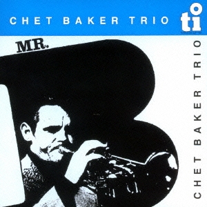 Chet Baker/ߥB㴰ס[CDSOL-6310]