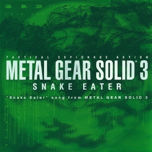 "Snake Eater" song from METAL GEAR SOLID 3
