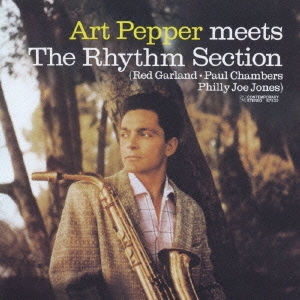 Art Pepper/Art Pepper Meets The Rhythm Section (Mono Edition)