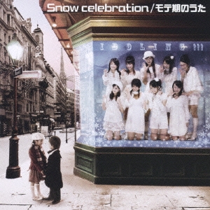 Snow celebration/モテ期のうた  ［CD+DVD］＜初回限定盤＞