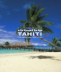 virtual trip TAHITI HD SPECIAL EDITION