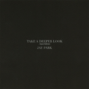 TAKE A DEEPER LOOK -Japan Edition- ［CD+DVD］＜初回限定盤＞