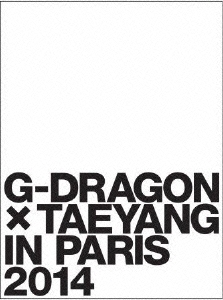 G-DRAGON × TAEYANG IN PARIS 2014 ［DVD+フォトブック］＜初回生産限定盤＞