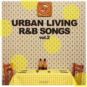 URBAN LIVING R&B SONGS vol.2