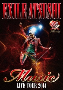 EXILE ATSUSHI LIVE TOUR 2014 Music