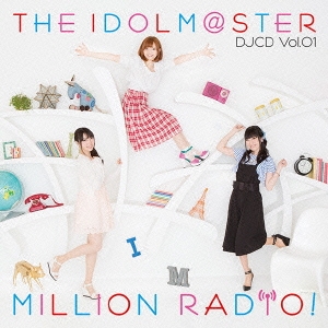 THE IDOLM@STER MILLION RADIO! DJCD Vol.01＜通常盤＞