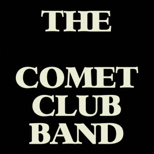 THE BLACK COMET CLUB BAND ［LP+CD］＜完全生産限定盤＞