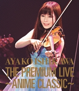 THE PREMIUM LIVE ～ANIME CLASSIC～ Blu-ray Disc クラシック