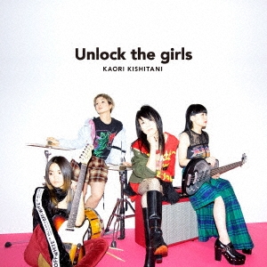 Unlock the girls＜初回限定仕様＞