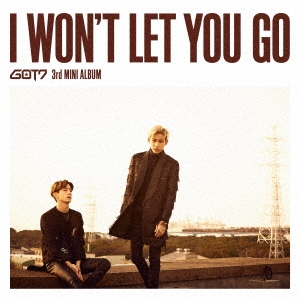 I WON'T LET YOU GO ［CD+DVD+ブックレット］＜初回生産限定盤C (マーク & ベンベン ユニット盤)＞