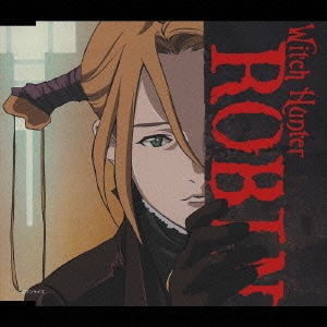 テレビ東京アニメーション ウィッチハンターロビン OPEN Theme "Shell" END Theme "half pain"