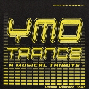 YMO・TRANCE・A・MUSICAL・TRIBUTE