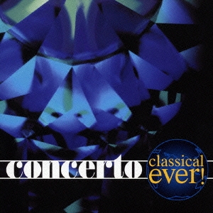 classical ever! concerto