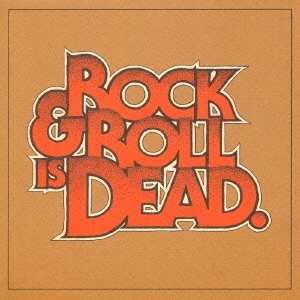 ロックンロール・イズ・デッド ［CD+DVD］