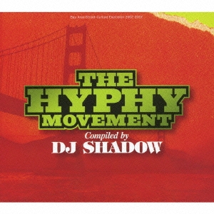 The Hyphy Movement compiled by DJ Shadow