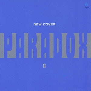PARADOX II ～NEW COVER～