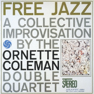 Ornette Coleman/フリー・ジャズ＜完全生産限定盤＞