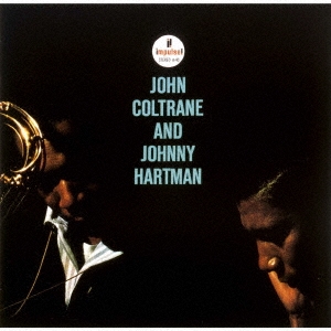 ジョン・コルトレーン・アンド・ジョニー・ハートマン ［UHQCD x MQA-CD］＜生産限定盤＞