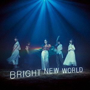 BRIGHT NEW WORLD ［CD+DVD］＜初回生産限定盤B＞
