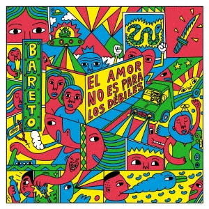 Bareto/El Amor No Es Para Los Debiles[AR137CDJ]