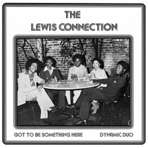 The Lewis Connection/Got To Be Something Here/Dynamic Duo㴰ס[P745-39]