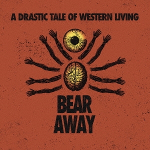 Bear Away/A DRASTIC TALE OF WESTERN LIVING[WS237]