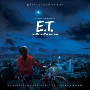 John Williams/E.T. The Extra-Terrestrial (40th Anniversary Edition)