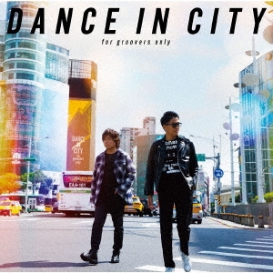 DANCE IN CITY ～for groovers only～＜通常盤＞