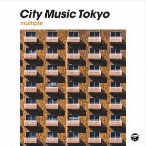 CITY MUSIC TOKYO multiple＜限定盤＞