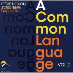 ア・コモン・ランゲージ VOL.2＜完全限定生産盤＞