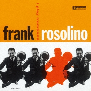 Frank Rosolino/アイ・プレイ・トロンボーン