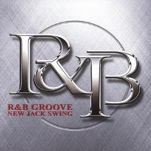 R&B GROOVE ～NEW JACK SWING～